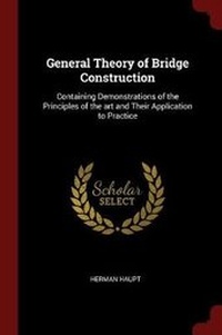 Abbildung von: General Theory of Bridge Construction - Andesite Press