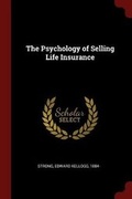 Cover: The Psychology of Selling Life Insurance - Andesite Press