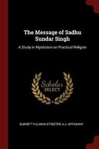 Enlarge image Cover: The Message of Sadhu Sundar Singh - Andesite Press