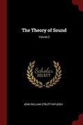 Cover: The Theory of Sound; Volume 2 - Andesite Press