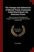 Cover: The Voyages and Adventures of Edward Teach, Commonly Called Black Beard, the Notorious Pirate - Andesite Press