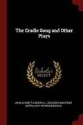 Cover: The Cradle Song and Other Plays - Andesite Press