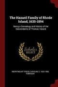 Cover: The Hazard Family of Rhode Island, 1635-1894 - Andesite Press