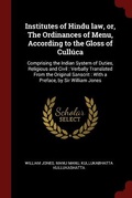 Cover: Institutes of Hindu law, or, The Ordinances of Menu, According to the Gloss of Culluca - Andesite Press