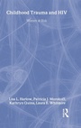 Cover: Child Trauma And HIV Risk Behaviour In Women - Brunner-Mazel Inc