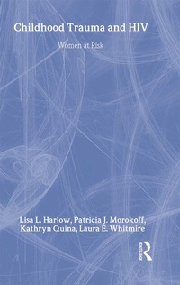 Enlarge image Cover: Child Trauma And HIV Risk Behaviour In Women - Brunner-Mazel Inc
