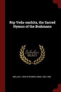 Cover: Rig-Veda-Sanhita, the Sacred Hymns of the Brahmans - Andesite Press