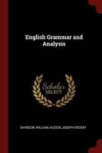 Enlarge image Cover: English Grammar and Analysis - Andesite Press