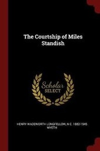 Abbildung von: The Courtship of Miles Standish - Andesite Press
