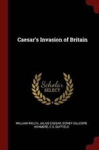 Enlarge image Cover: Caesar's Invasion of Britain - Andesite Press