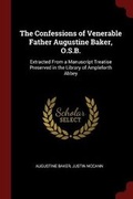 Cover: The Confessions of Venerable Father Augustine Baker, O.S.B. - Andesite Press