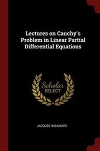 Enlarge image Cover: Lectures on Cauchy's Problem in Linear Partial Differential Equations - Andesite Press