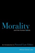 Cover: Morality and the Human Goods - Georgetown University Press