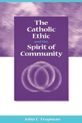 Cover: The Catholic Ethic and the Spirit of Community - Georgetown University Press