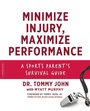 Cover: Minimize Injury, Maximize Performance - Grand Central Publishing