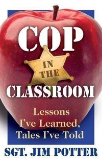 Enlarge image Cover: Cop in the Classroom - Sandhenge Publications