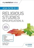 Cover: My Revision Notes AQA GCSE (9-1) Religious Studies Specification A - Hodder Education