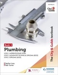 Cover: City & Guilds Textbook: Plumbing Book 2 for the Level 3 Apprenticeship (9189), Level 3 Advanced Technical Diploma (8202) and Level 3 Diploma (6035) - Hodder Education