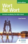 Cover: Wort fuer Wort Sixth Edition: German Vocabulary for AQA A-level - Hodder Education