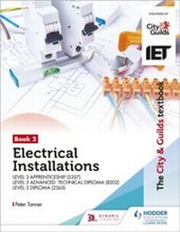 Abbildung von: The City & Guilds Textbook:Book 2 Electrical Installations for the Level 3 Apprenticeship (5357), Level 3 Advanced Technical Diploma (8202) & Level 3 Diploma (2365) - Hodder Education