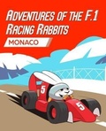 Cover: Adventures Of The F.1 Racing Rabbits Monaco - Paul and Sons