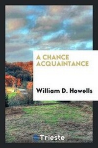 Enlarge image Cover: A Chance Acquaintance - Trieste Publishing