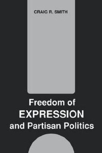 Abbildung von: Freedom of Expression and Partisan Politics - University of South Carolina Press
