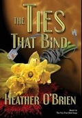 Cover: The Ties That Bind - Ties That Bind Saga