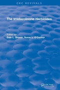 Cover: The Imidazolinone Herbicides (1991) - CRC Press