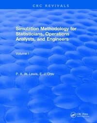 Enlarge image Cover: Simulation Methodology for Statisticians, Operations Analysts, and Engineers (1988) - CRC Press