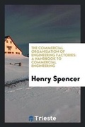 Cover: The Commercial Organisation of Engineering Factories - Trieste Publishing