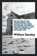 Cover: The Criticism of the Fourth Gospel - Trieste Publishing