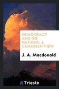 Cover: Democracy and the Nations - Trieste Publishing
