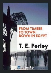 Abbildung von: From Timber to Town - Trieste Publishing
