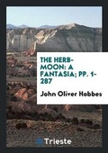 Cover: The Herb-Moon - Trieste Publishing