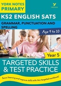 Cover: English SATs Grammar, Punctuation and Spelling Targeted Skills and Test Practice for Year 5: York Notes for KS2 - Pearson Education Limited