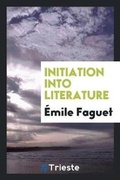 Cover: Initiation Into Literature - Trieste Publishing