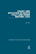 Cover: Chant and Notation in South Italy and Rome before 1300 - Routledge