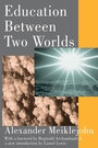 Cover: Education Between Two Worlds - Routledge