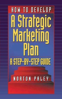 Abbildung von: How to Develop a Strategic Marketing Plan - CRC Press