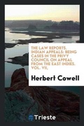 Cover: The Law Reports. Indian Appeals - Trieste Publishing
