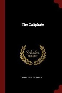 Enlarge image Cover: The Caliphate - Andesite Press