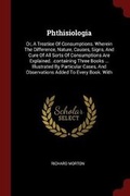 Cover: Phthisiologia - Andesite Press