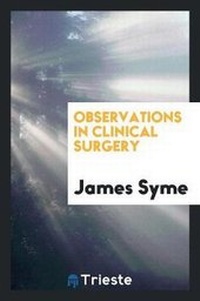 Enlarge image Cover: Observations in Clinical Surgery - Trieste Publishing