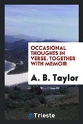 Cover: Occasional Thoughts in Verse. Together with Memoir - Trieste Publishing