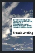Cover: On the Consciousness of the Universal and the Individual [microform] - Trieste Publishing