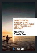 Cover: Patriots in the Making - Trieste Publishing