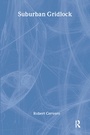 Cover: Suburban Gridlock - Transaction Publishers