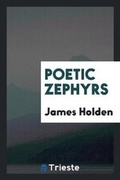 Cover: Poetic Zephyrs - Trieste Publishing