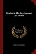 Cover: Studies in the Development of Crinoids - Andesite Press